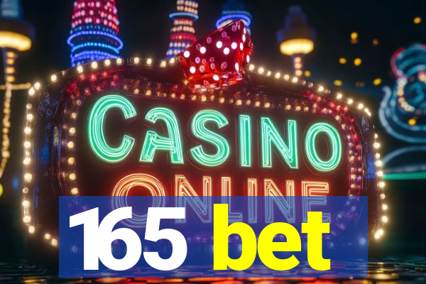 165 bet